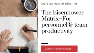 The Eisenhower Matrix–For personnel and team productivity